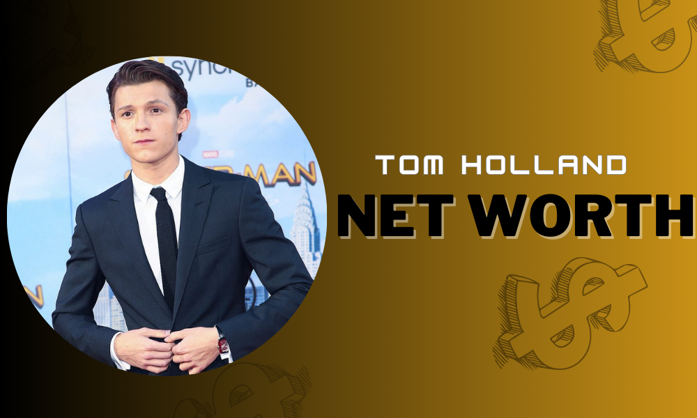 Tom Holland Net Worth in 2023 Early Life, Career, Awards, and Further