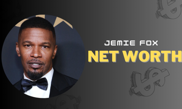 jamie foxx net worth
