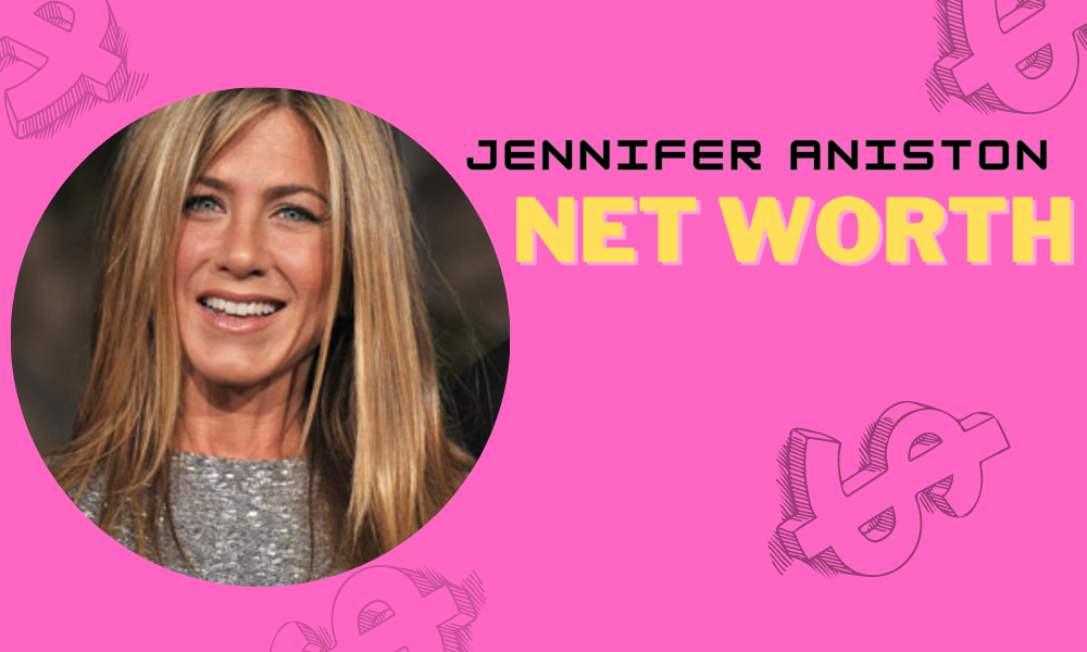 Jennifer Aniston Net Worth 2023 (UPDATED) Discover the Ultimate