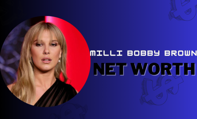 milli-bobby-brown-networth
