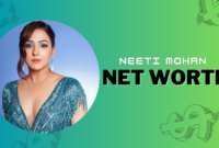 Neeti Mohan Net Worth