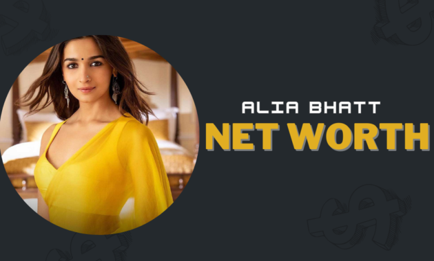 alia-bhatt-net-worth