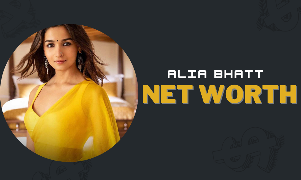 Alia Bhatt Net Worth in Rupees Age, Movies Earnings, Marriage, and