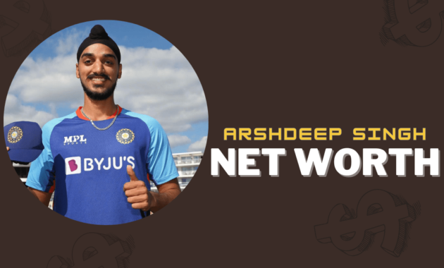 arshdeep singh net worth