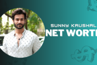sunny kaushal net worth sunny kaushal net worth