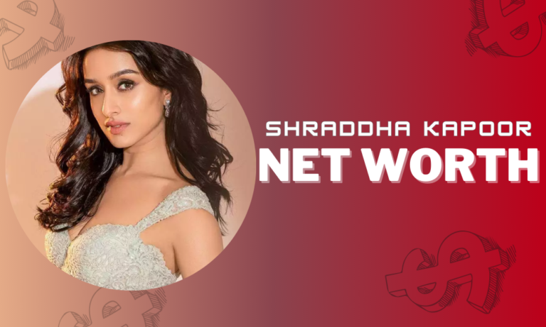 Shraddha Kapoor Net Worth 2024: Unwrapping the Lady’s Wealth and Success
