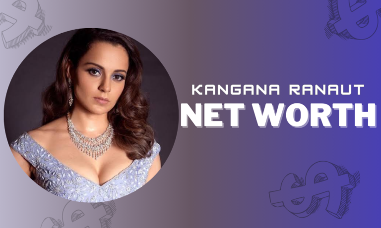 Kangana Ranaut Net Worth in 2024: How Bollywood’s Queen Built Her $35 Million Empire