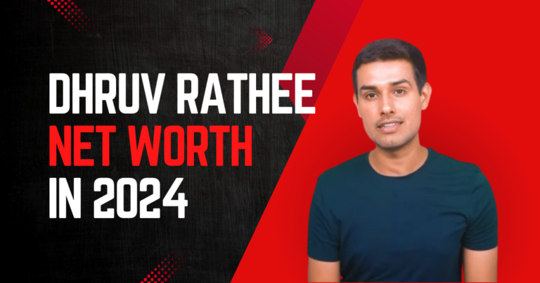 Dhruv Rathee Net Worth 2024: A Story of Success of Digital Creator and Influencer