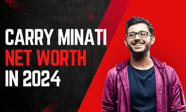 carry-minati-Net-Worth-2024